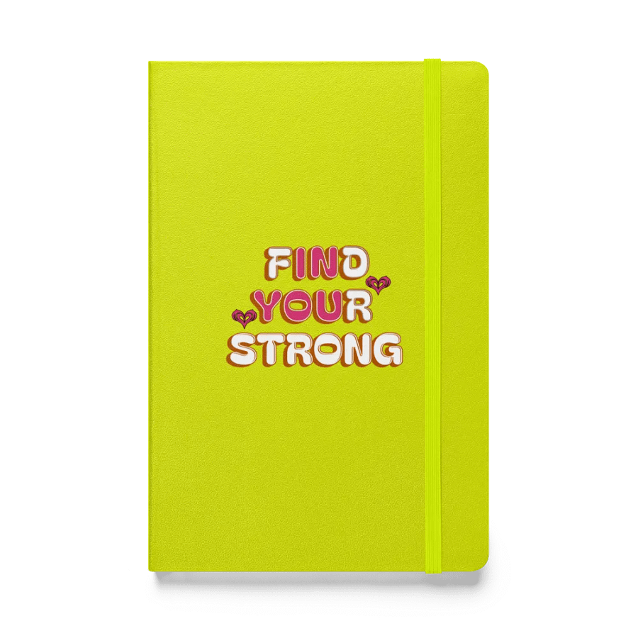 Find Your Strong In You Hardcover Notebook product image (1)