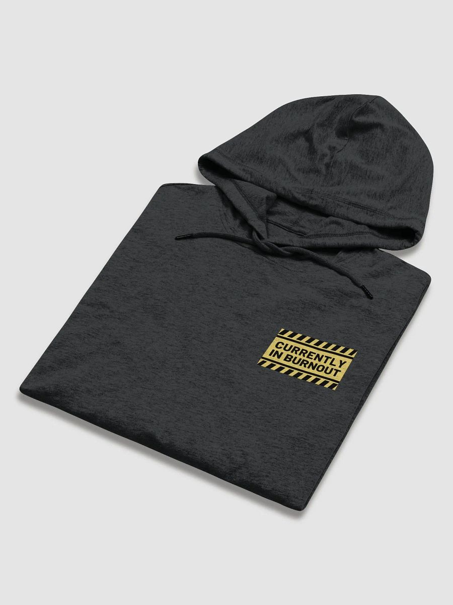 CURRENTLY IN BURNOUT (sm. design) printed lightweight hoodie product image (6)