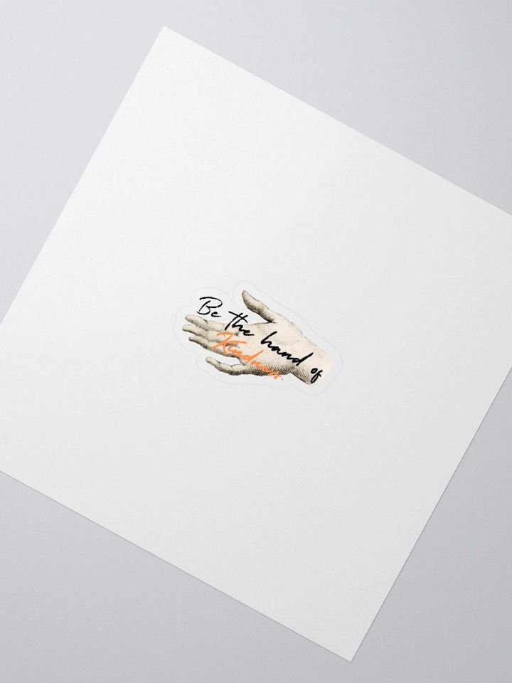 Be the Hand of Kindness Sticker product image (2)