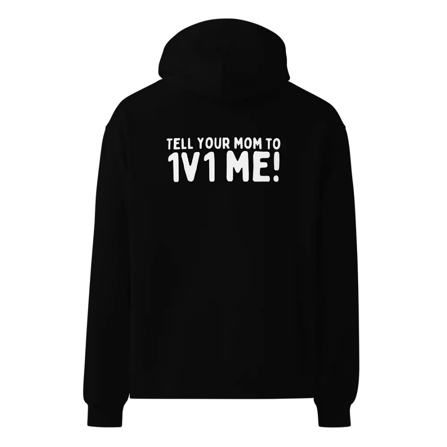 tell you mom to 1v1 me hoodie product image (10)