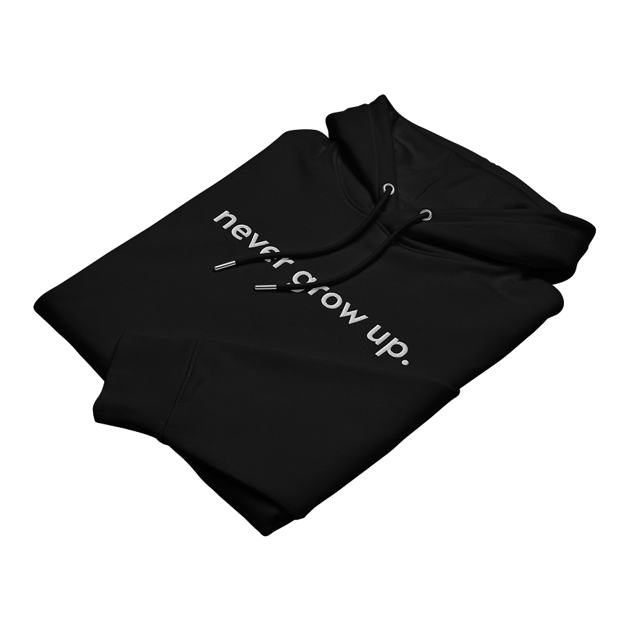 "never grow up." Embroidered Hoodie w/ white text - 100% Organic Cotton product image (7)