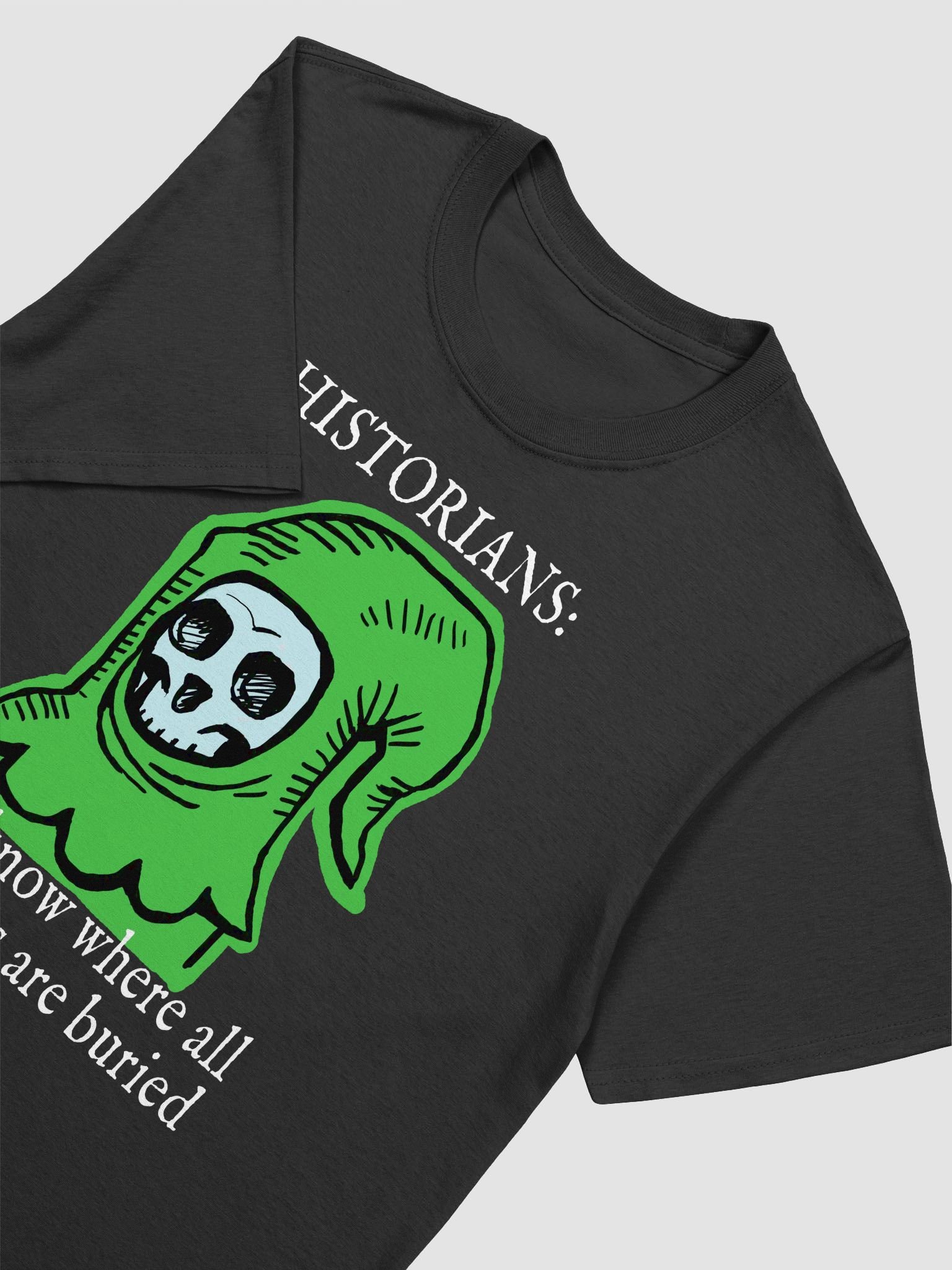 Historians: They know where all the bodies are buried product image (10)