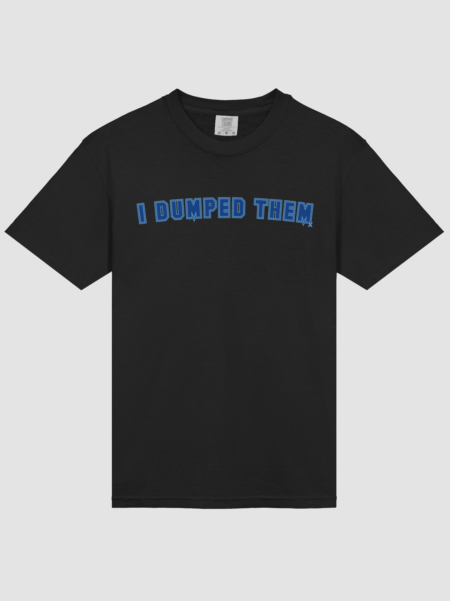 I Dumped Them - Breakup Statement Tee | SYBD Collection product image (3)
