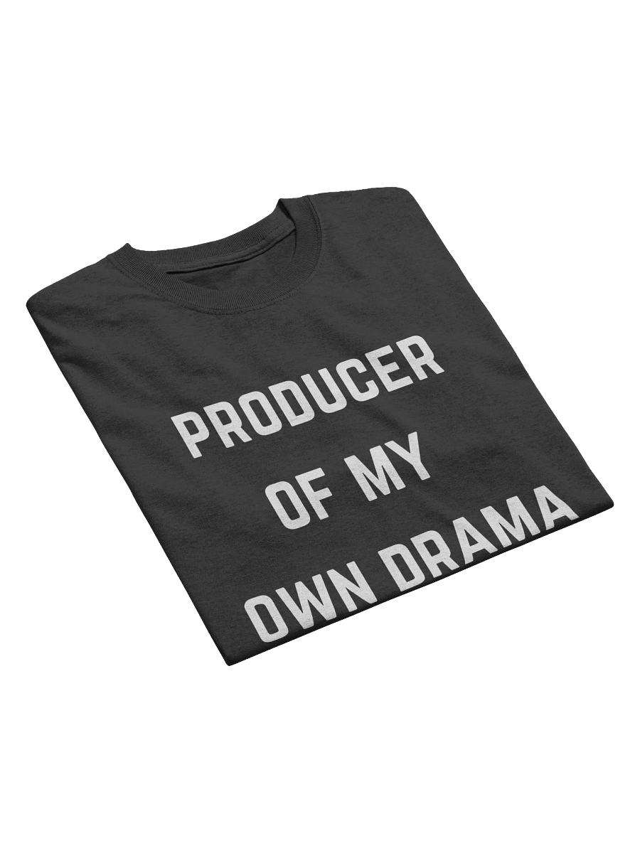 Producer of My Own Drama Tee product image (4)