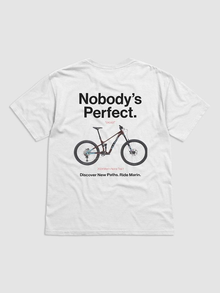 Nobody's Perfect - Marin T-Shirt! product image (73)