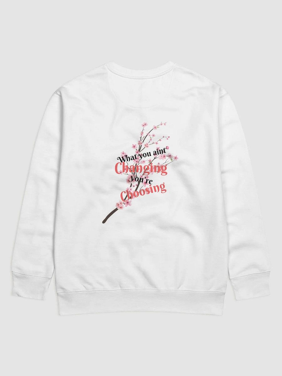 CF What You Aint Changing Premium Sweatshirt product image (2)