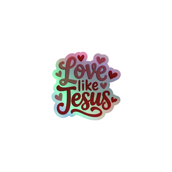 Love Like Jesus Holographic Sticker product image (1)