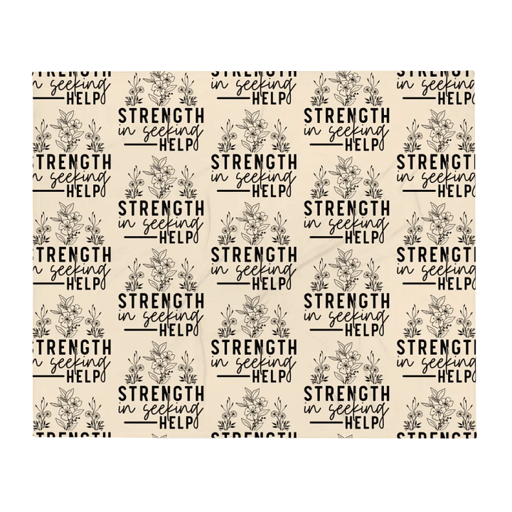 Strength Is Seeking Help Blanket product image (1)