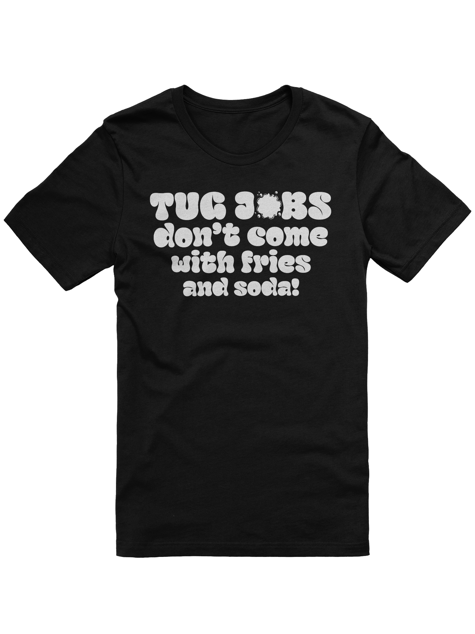 Tug Jobs Don’t Come with Fries and Soda! Tee product image (5)