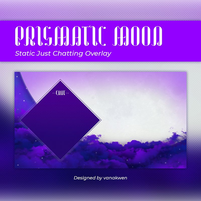 Prismatic Moon - F2U Just Chatting Overlay