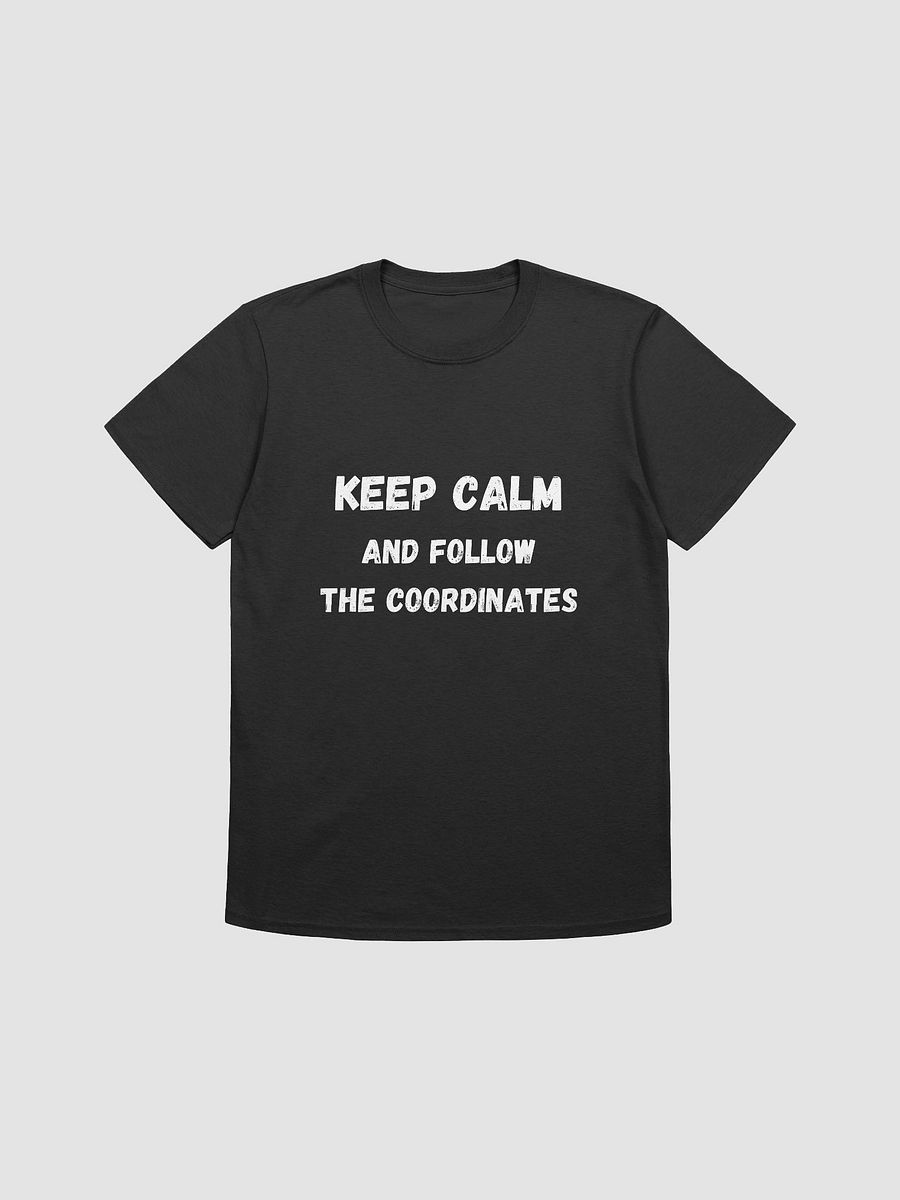 Keep calm and follow the coordinates - Geocaching Focus T-Shirt product image (5)