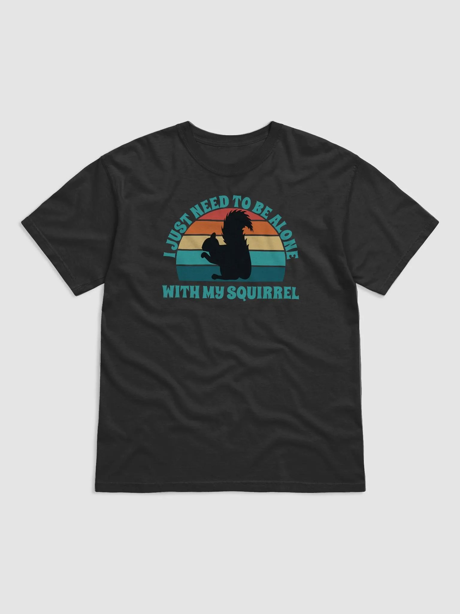 I Just Need To Be Alone with My Squirrel product image (2)