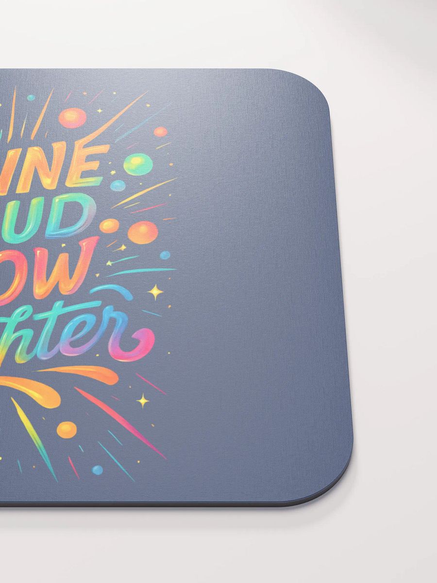 Shine Loud Glow Brighter – Neon Burst Mouse Pad product image (5)