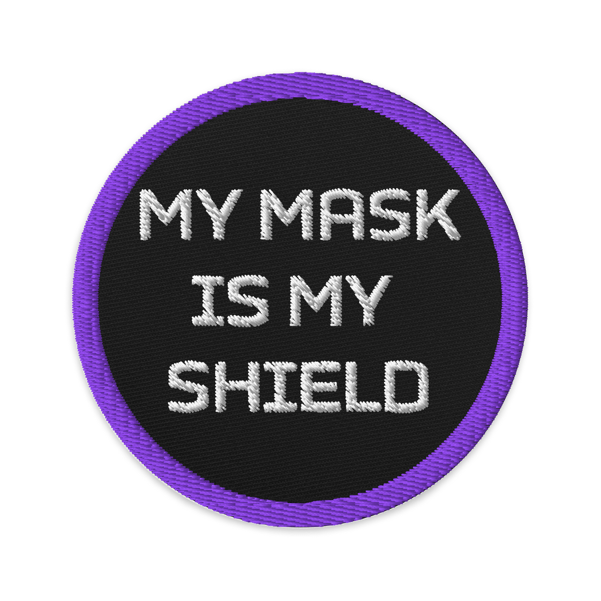 MY MASK IS MY SHIELD - Embroidered Patch product image (1)