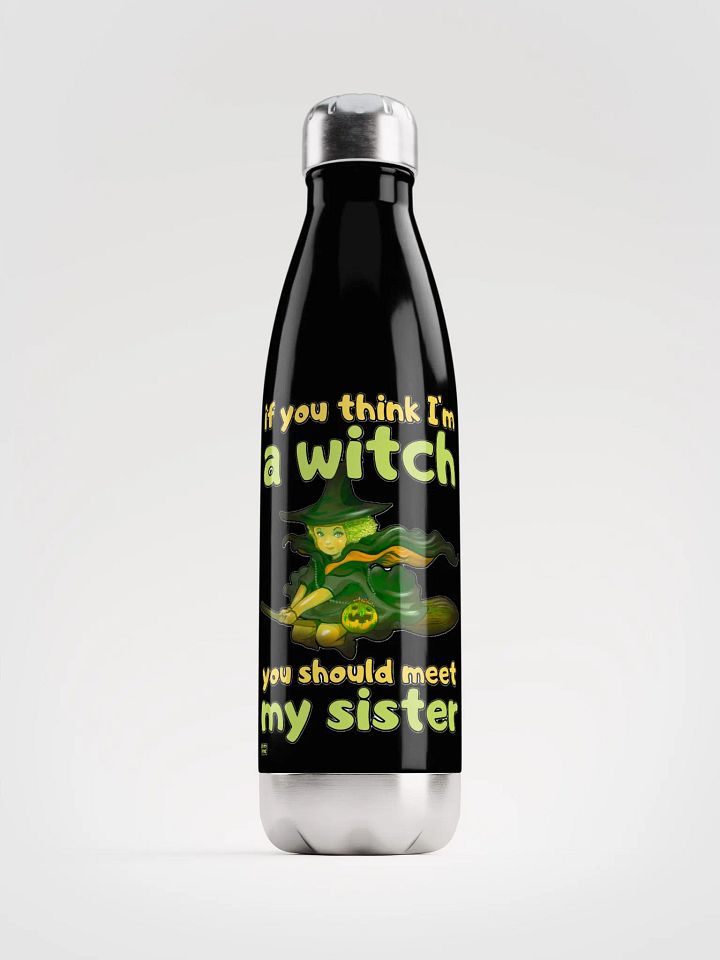 IF YOU THINK I'M A WITCH YOU SHOULD MEET MY SISTER product image (2)