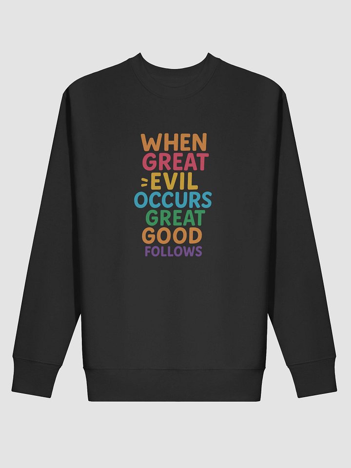 Nichiren Buddhism Sweatshirt – “When Great Evil Occurs, Great Good Follows” – Cotton Heritage Premium Unisex Pullover product image (2)