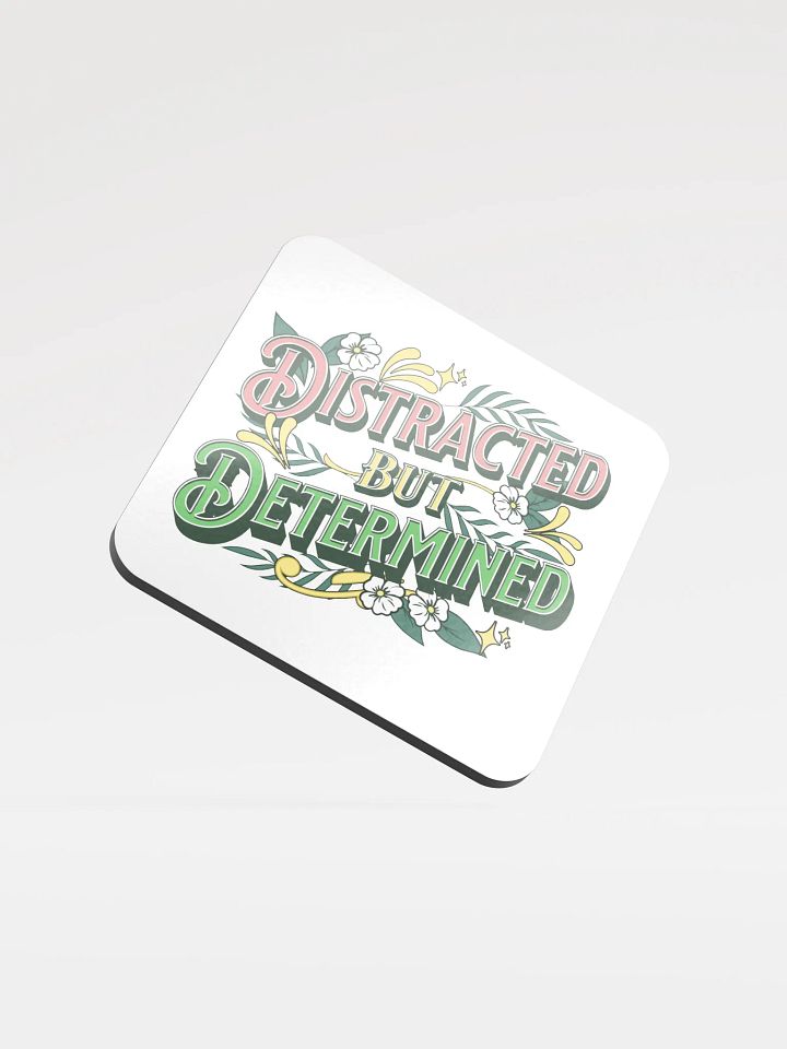Distracted But Determined Cork Coaster product image (2)
