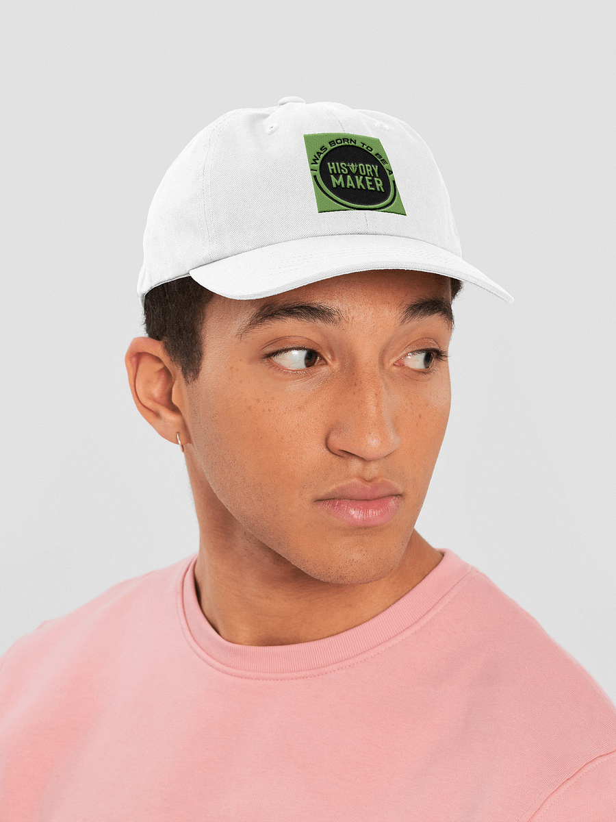 I was Born to Be a History Maker Hat product image (12)