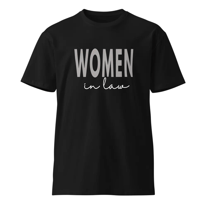 Women In Law Lawyer School Student Attorney Graduation Unisex Premium T-Shirt product image (1)