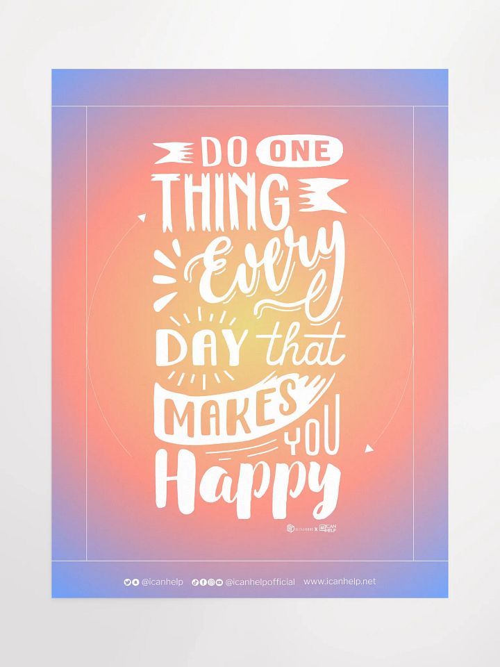 Do One Thing Every Day That Makes You Happy Poster product image (1)