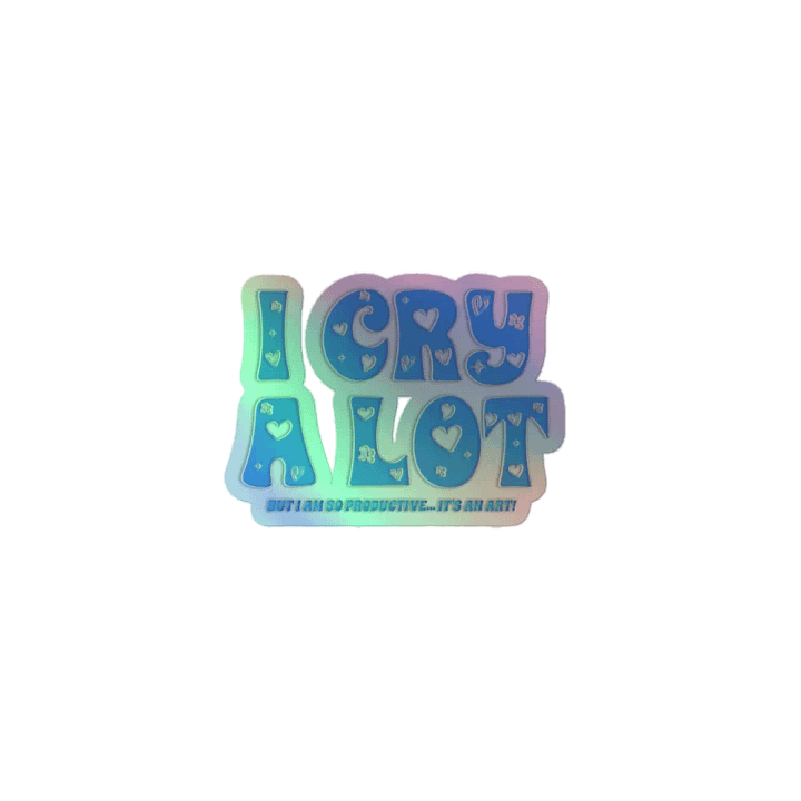I Cry A Lot - Holo Sticker product image (1)