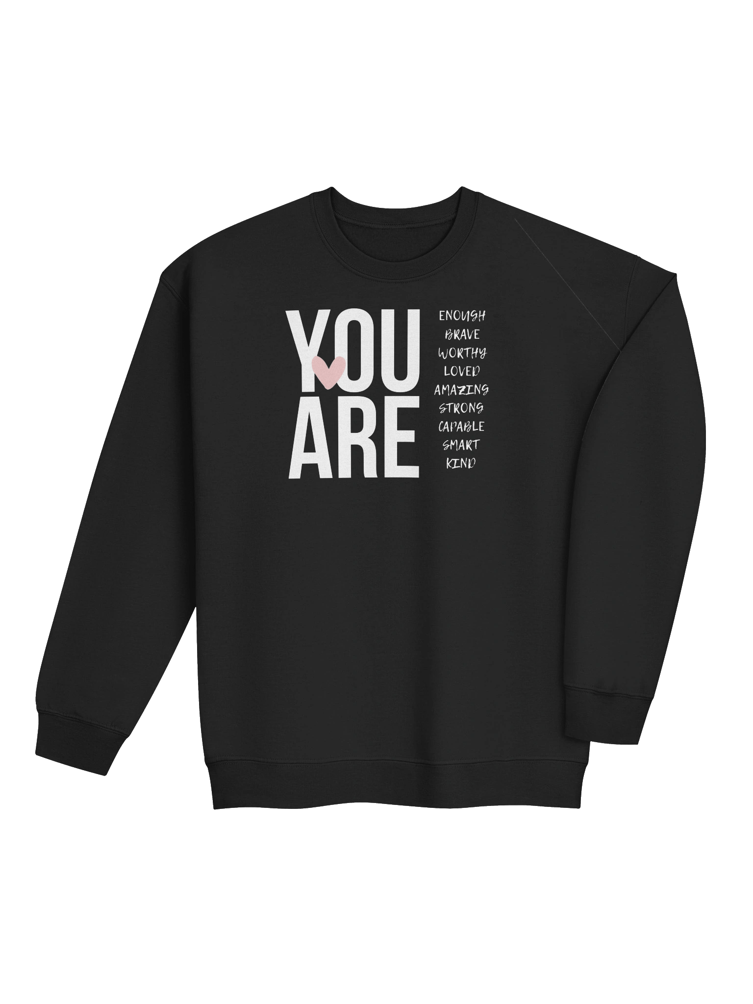 You Are Sweatshirt product image (22)