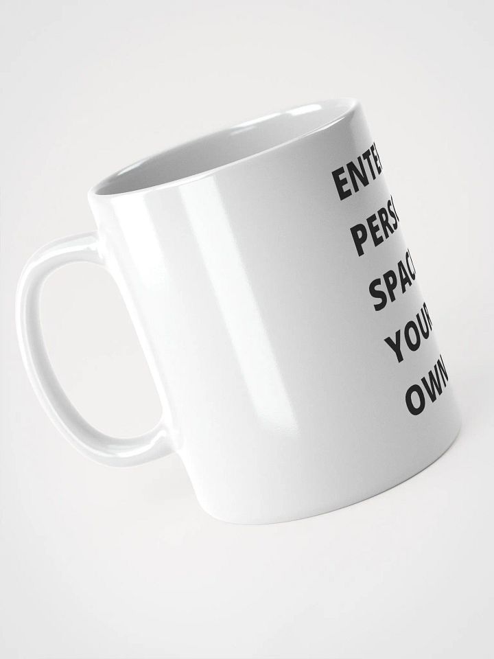 Personal Space Warning White Glossy Mug product image (2)
