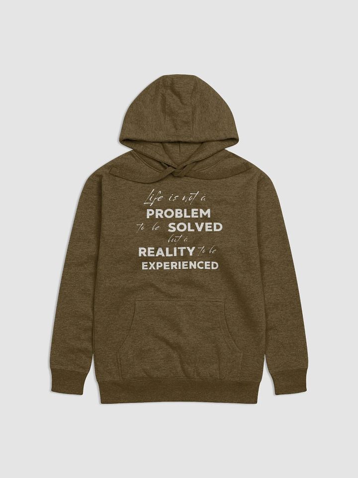 "Life is not a PROBLEM to be SOLVED" Premium Unisex Hoodie product image (1)