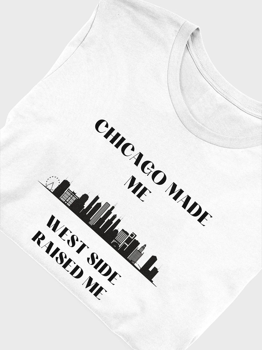 Chicago made me West side Raised Me product image (3)