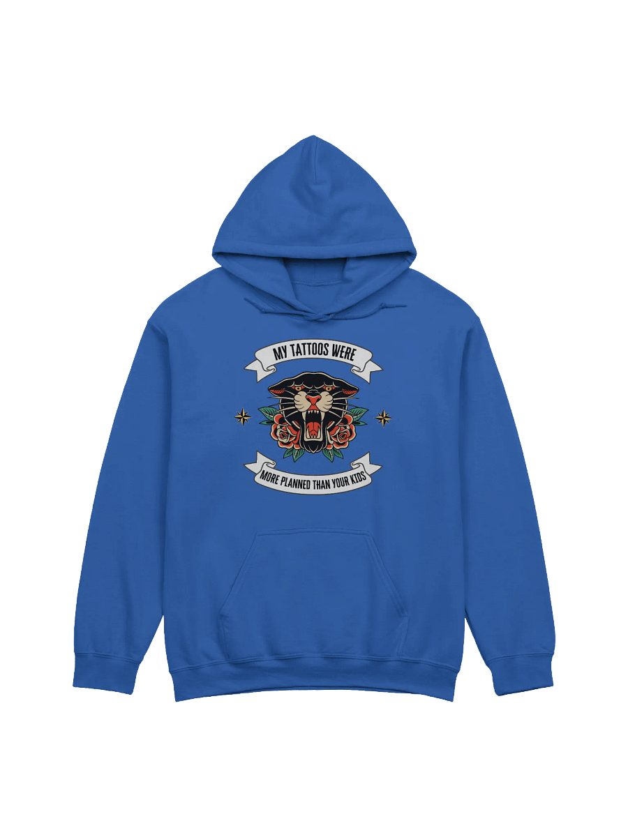 My Tattoos Were More Planned Than Your Kids Hoodie product image (1)
