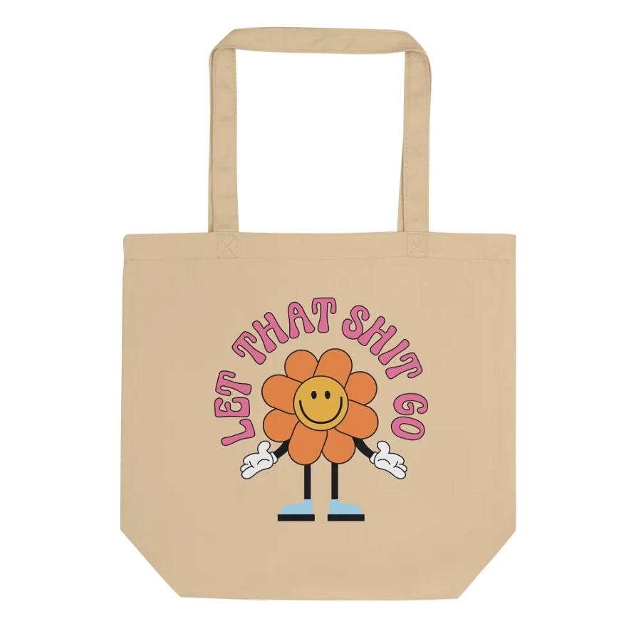 Let That Shit Go Tote Bag product image (2)