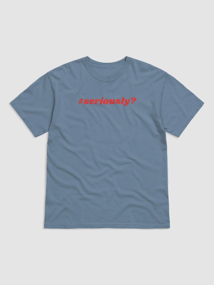 Seriously? (Red Lettering) product image (12)