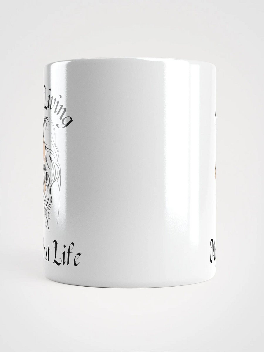 Just Living My Live White Glossy Mug product image (13)