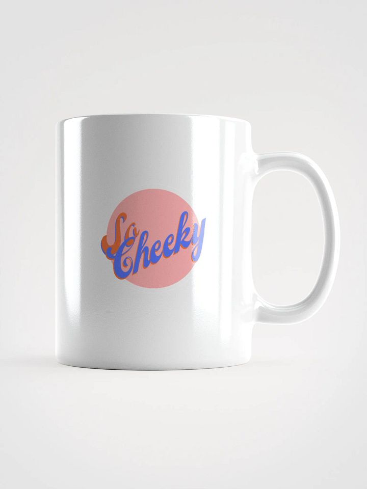 So Cheeky - Mug product image (1)