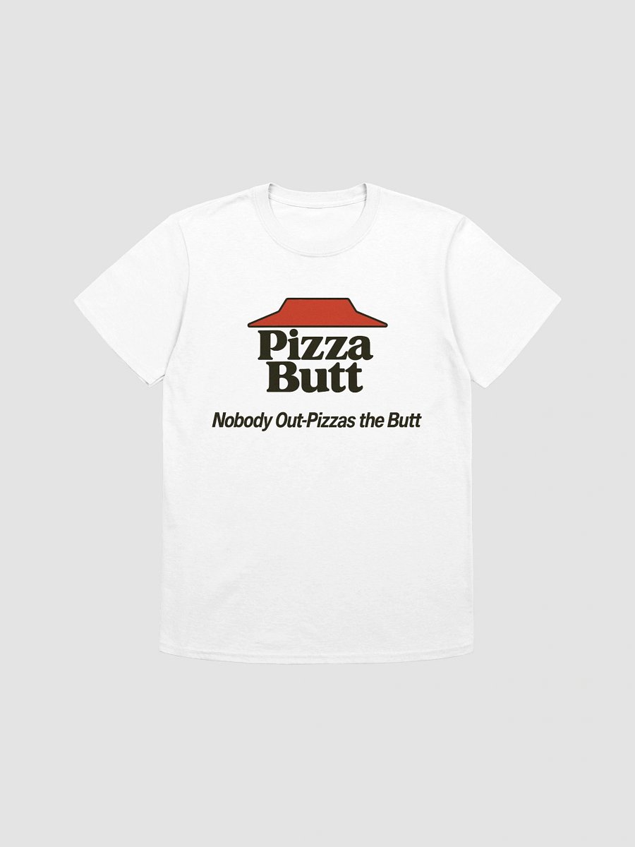 Pizza Butt (Pizza Hut Parody) T-Shirt product image (1)