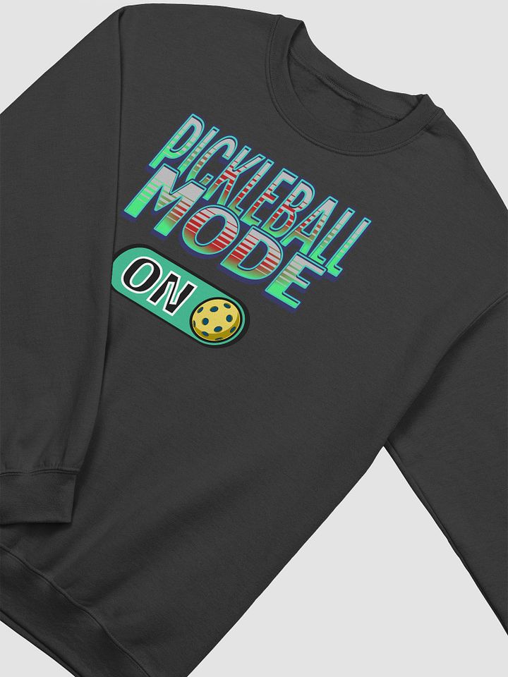 Pickleball Mode On Sweatshirt product image (2)