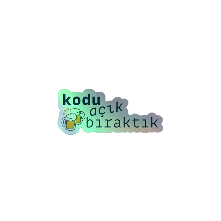 Kodu Açık Bıraktık Holographic Stickter product image (1)