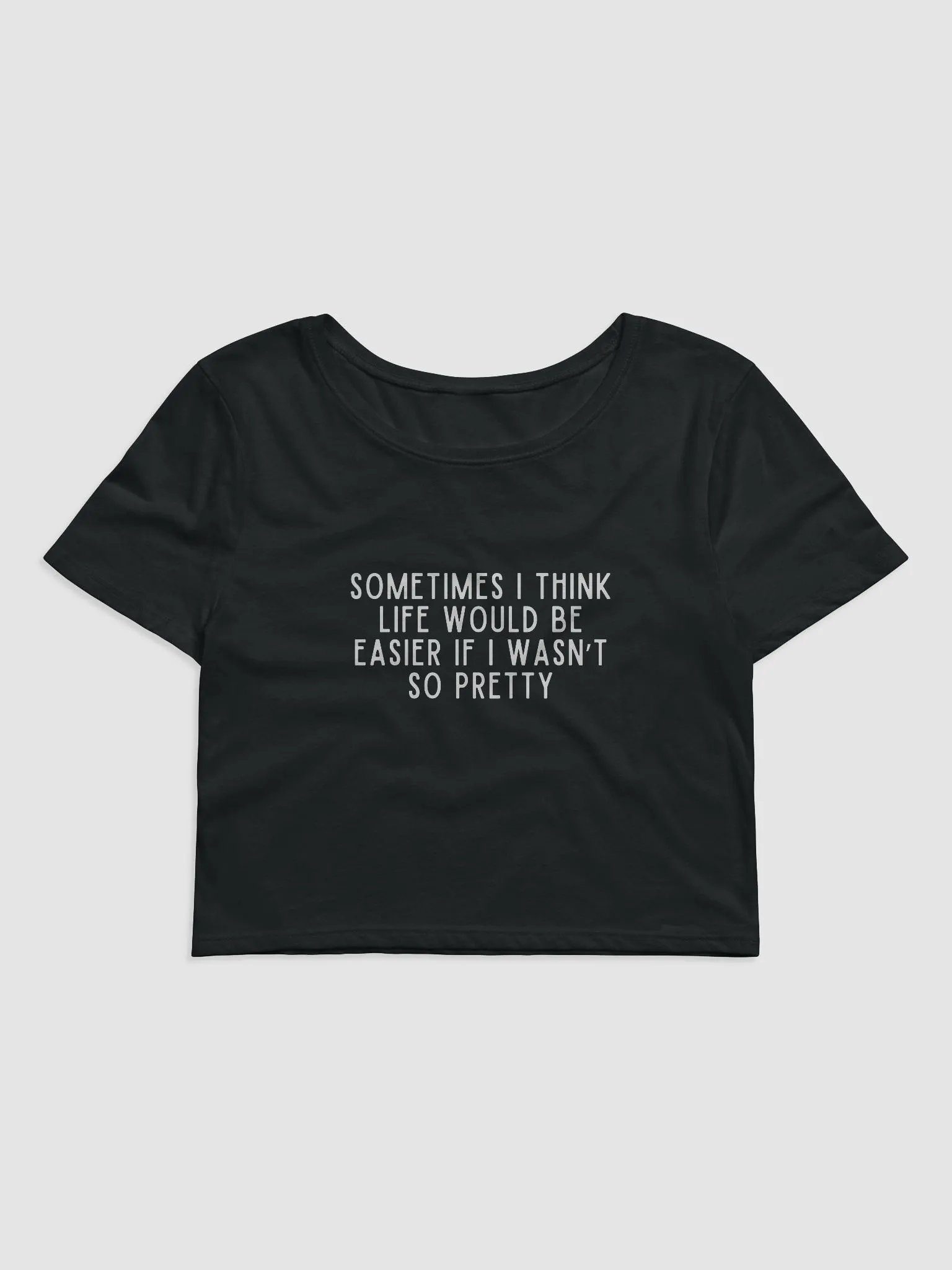 Sometimes I Think Life Crop Tee product image (1)