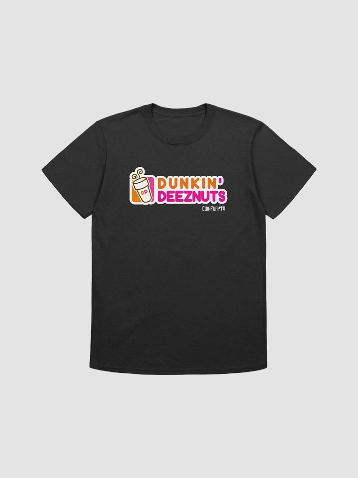 Are we dunkin? Dunkin DEEZ NUTS! - Tee product image (1)