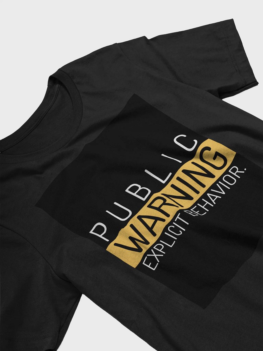 Public Warning Explicit Behavior TShirt product image (3)