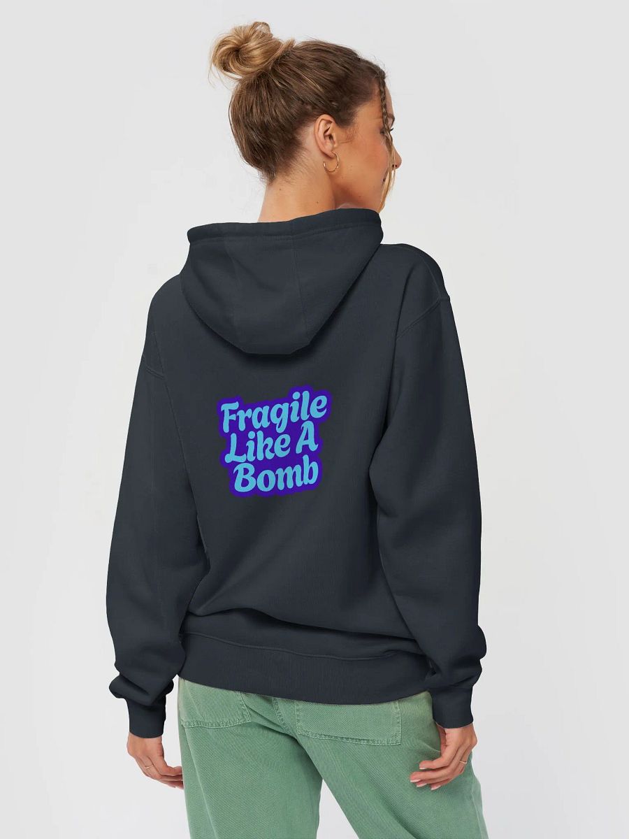 Fragile Like A Bomb Hoodie product image (15)