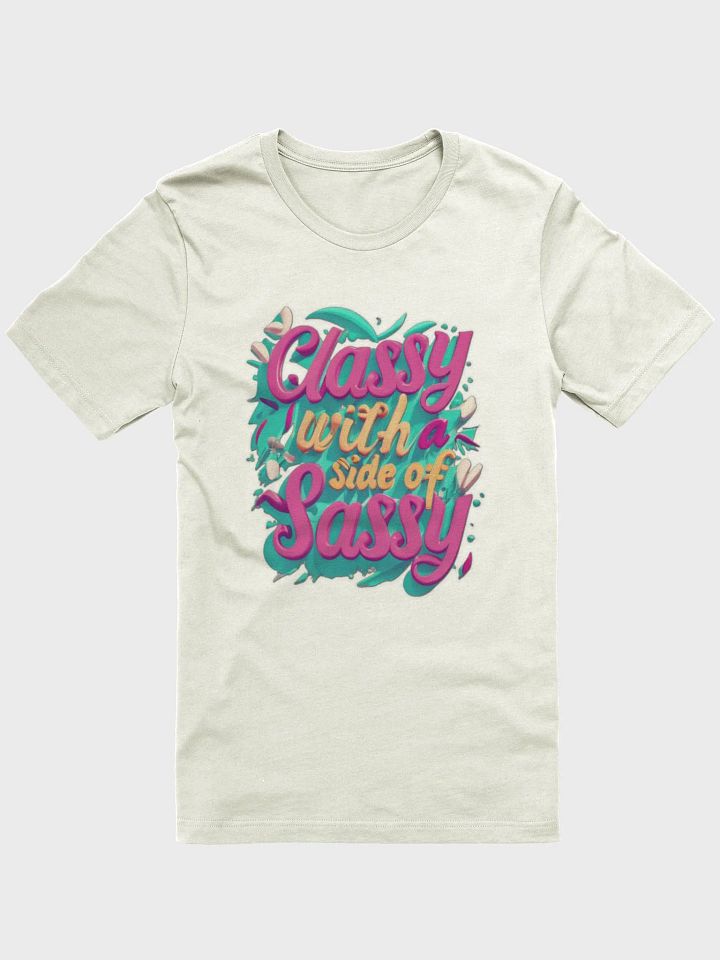 Classy with a side of Sassy T-shirt - v3 product image (2)