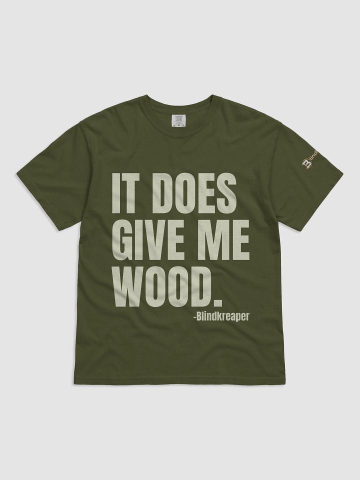 It Does Give Me Wood T-shirt - Green product image (1)