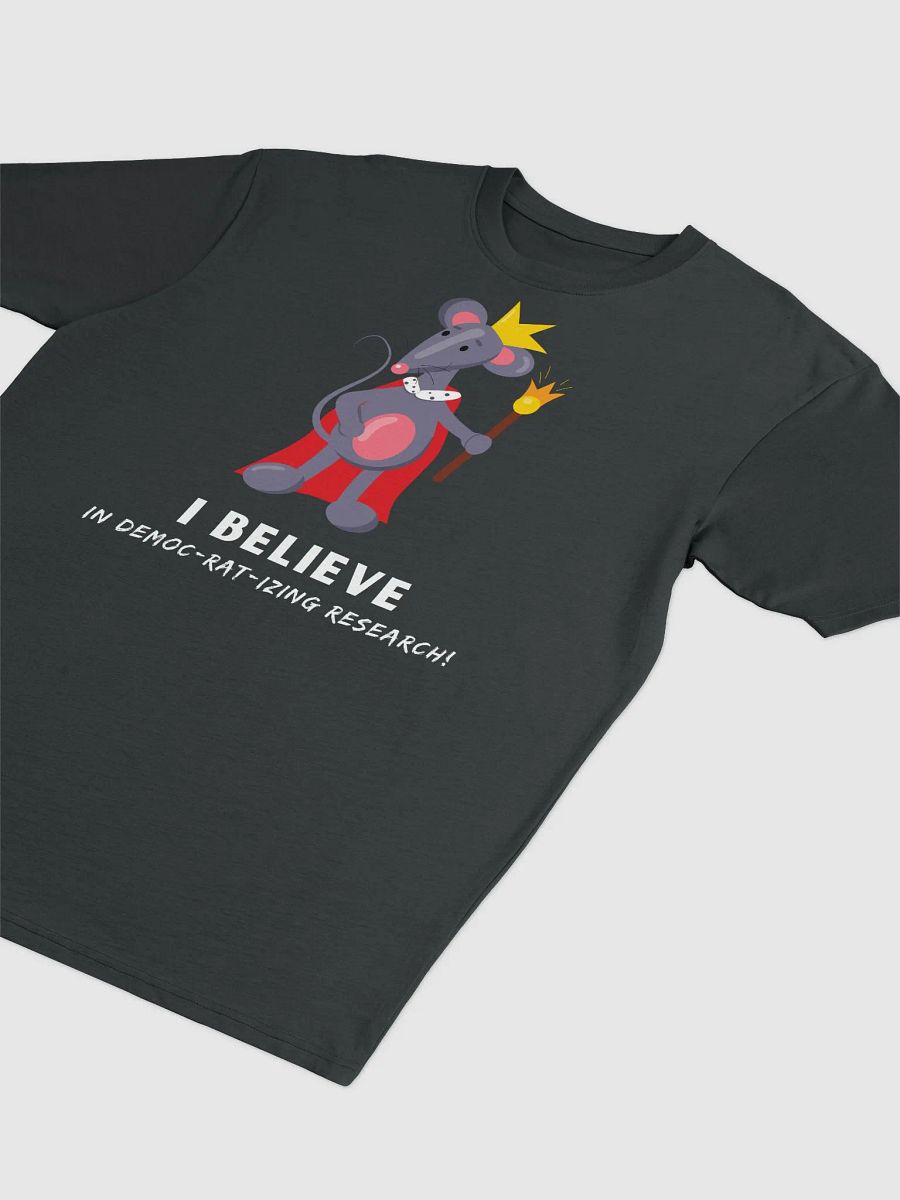 I Believe In Democratizing Research. (Men's) product image (18)
