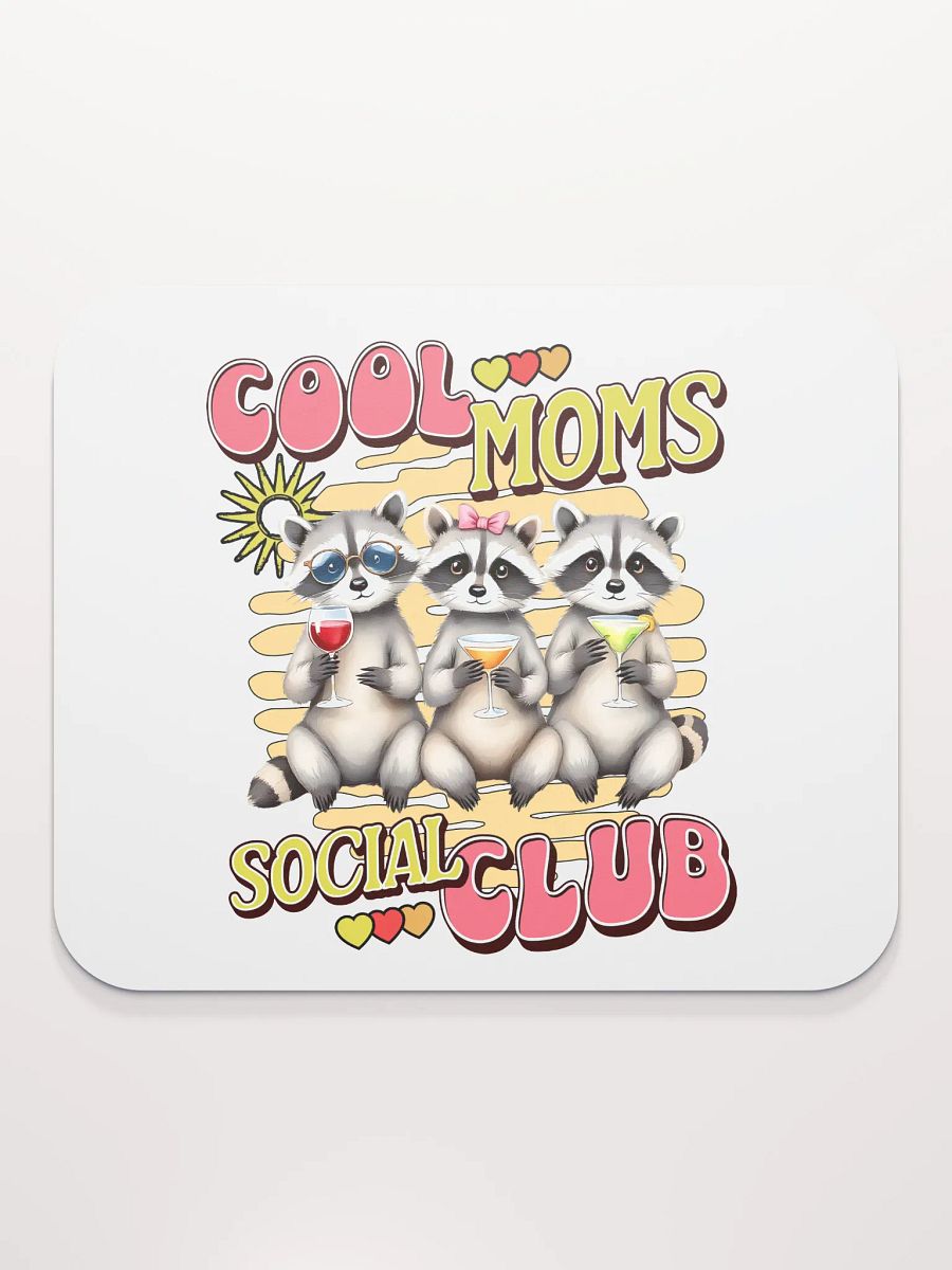 Cool Moms Social Club Raccoon Drinks Mouse Pad product image (1)
