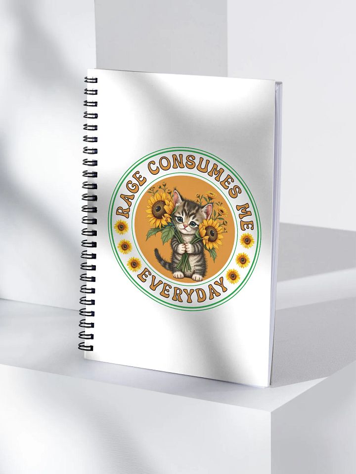 Rage Consumes Me Everyday Cat And Sunflowers Spiral Notebook product image (1)