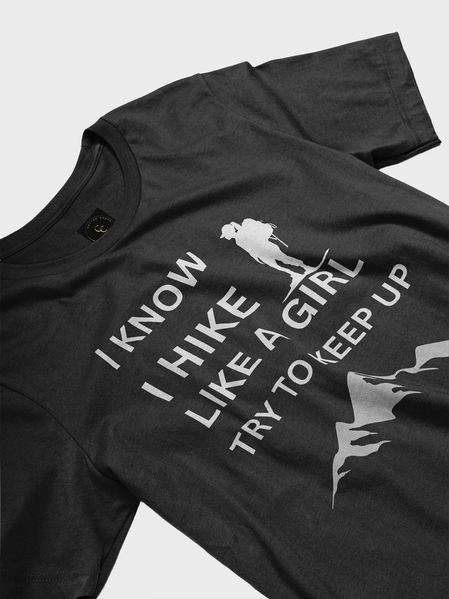 I Know I Hike Like a Girl T-Shirt product image (31)
