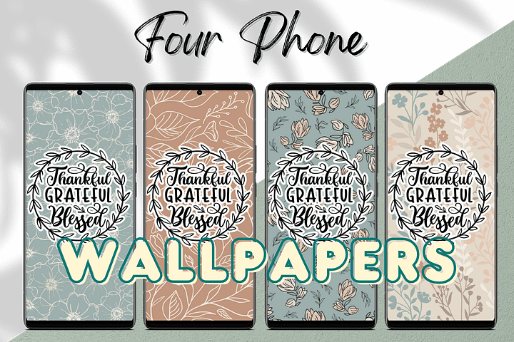 Thankful Grateful Blessed Set of 4 Phone Wallpapers #527 product image (1)