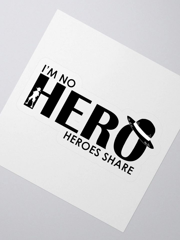 I'm No Hero, Heroes Share (Sticker) product image (6)