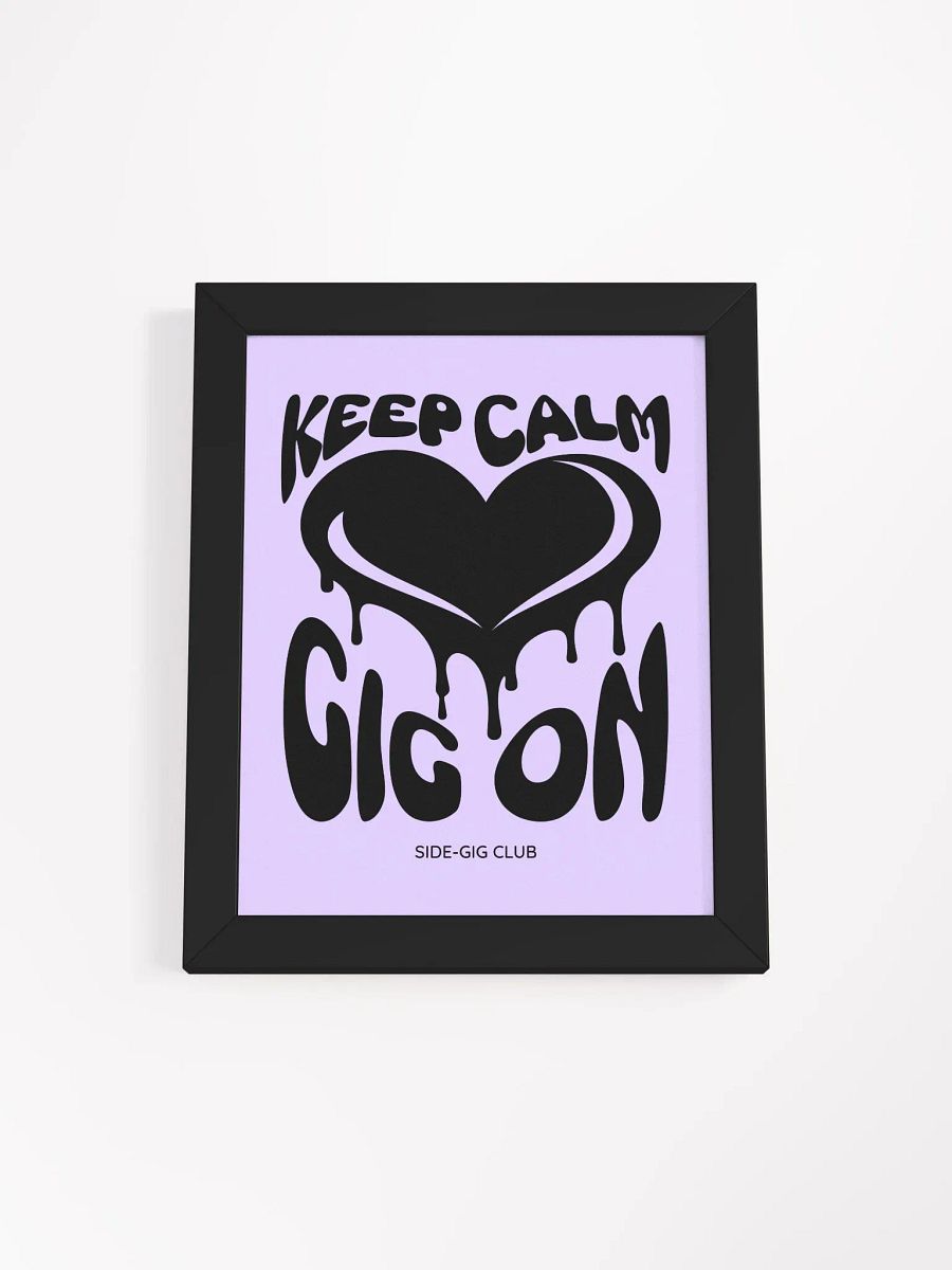 Keep Calm, Gig On: Motivational Wall Art for Hustlers (Framed) product image (1)